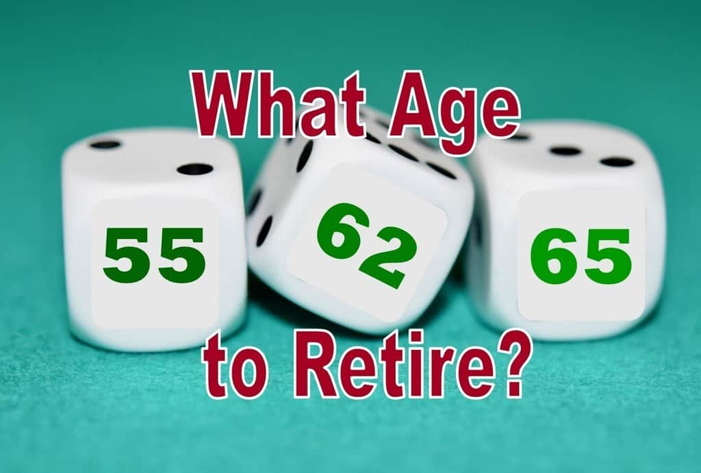 What Age to Retire, When to Retire, When Can I Retire, When Should I Retire, Retirement Age
