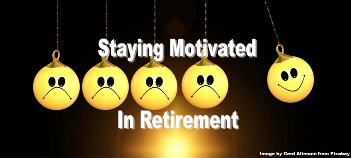 7 Tips on Staying Motivated in Retirement | Retires Great